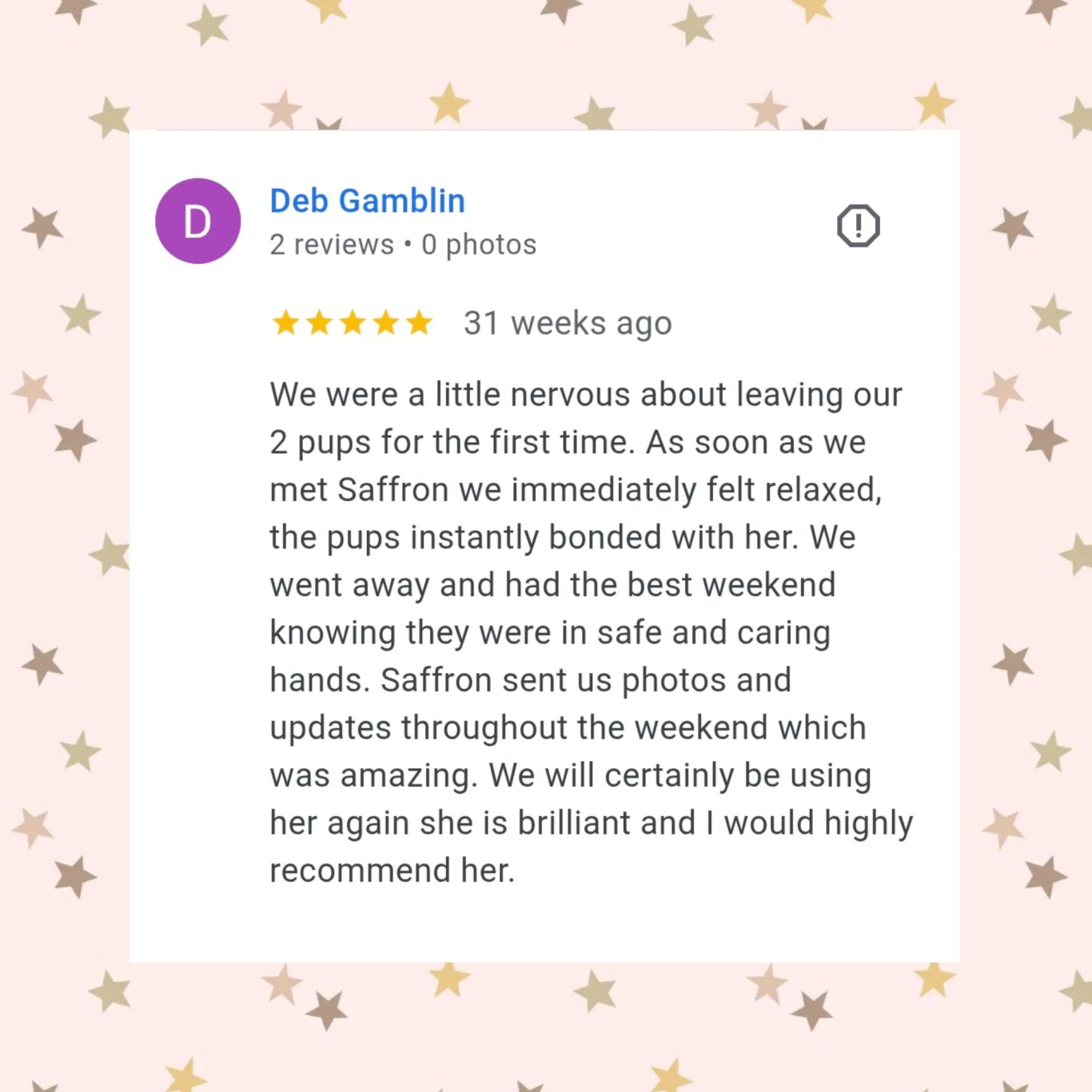 5 Star Review A review praising Saffron for providing excellent care for two puppies.